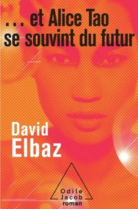 ... et Alice Tao se souvint du futur