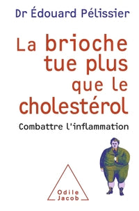 La Brioche tue plus que le cholestérol