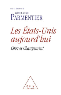 Les Etats-Unis aujourd'hui, choc et changement