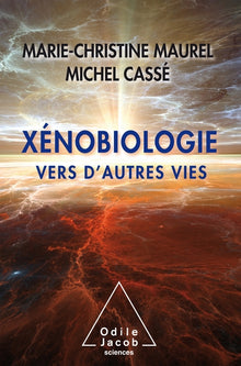 Xénobiologie: Vers d'autres vies