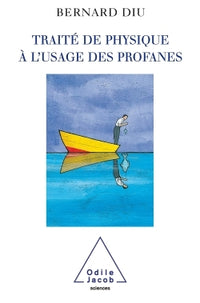 TRAITE DE PHYSIQUE A L'USAGE DES PROFANES