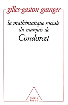 La mathématique sociale du marquis de Condorcet