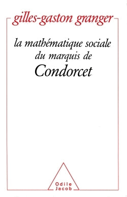 La mathématique sociale du marquis de Condorcet