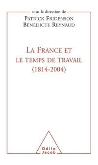 La France et le temps de travail, 1814-2004
