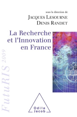 La Recherche et l'Innovation en France: FutuRIS 2009