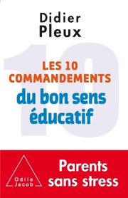 Les 10 Commandements du bon sens éducatif