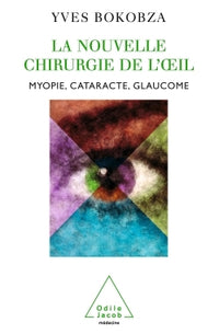 La nouvelle chirurgie de l'oeil