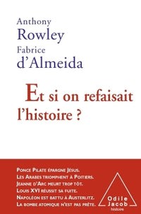 Et si on refaisait l'histoire ?
