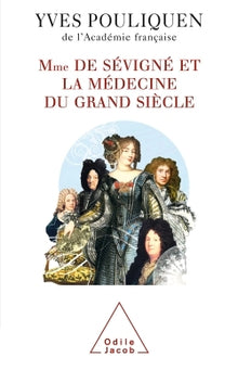madame de sévigné et la médecine du grand siècle