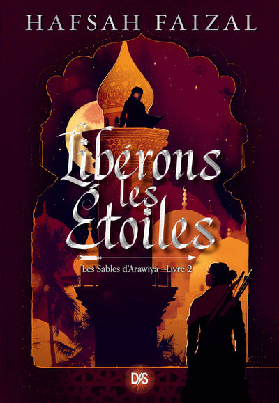 Les Sables d'Arawiya - Tome 02 Libérons les étoiles (broché)