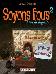 Soyons fous dans la dignité, tome 2