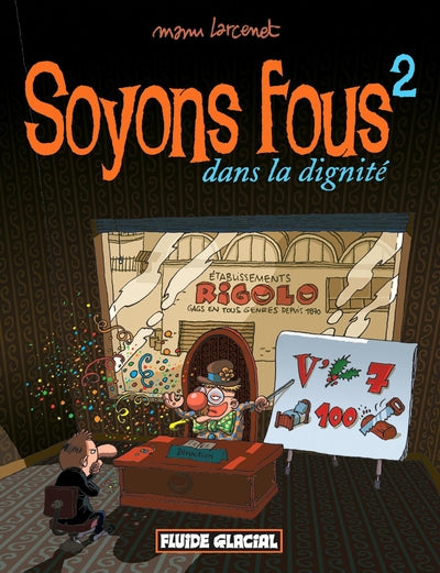Soyons fous dans la dignité, tome 2