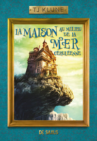 La Maison au milieu de la Mer céruléenne