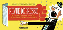 Revue de presse - Petite histoire des journaux satiriques et non-conformistes