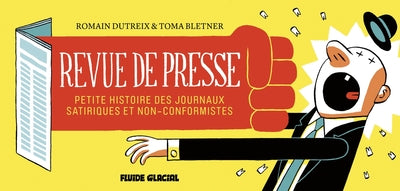 Revue de presse - Petite histoire des journaux satiriques et non-conformistes