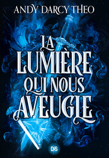 La Lumière qui nous aveugle