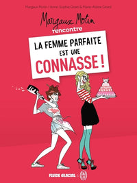 Margaux Motin rencontre la femme parfaite est une connasse