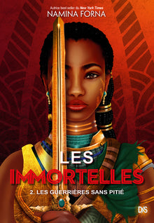 Les Immortelles - Tome 02 Les Guerrières sans pitié (broché)