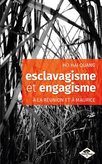 Esclavagisme et engagisme à La Réunion et à Maurice
