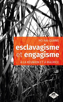 Esclavagisme et engagisme à La Réunion et à Maurice