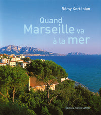 Quand Marseille va à la mer