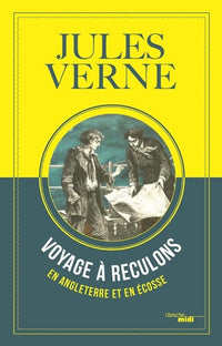 Voyage à reculons en Angleterre et en Écosse - Manuscrit inédit appartenant à la ville de Nantes