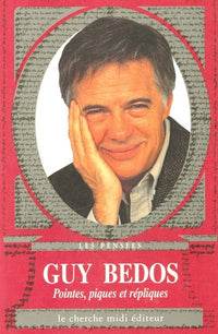 Pointes, piques et répliques de Guy Bedos