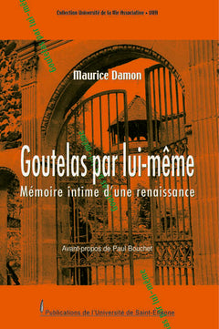 Goutelas par lui-même. Mémoire intime d'une renaissance
