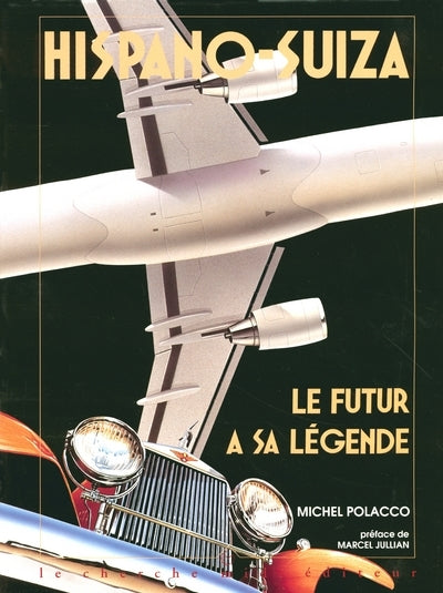 Hispano suiza le futur a sa légende