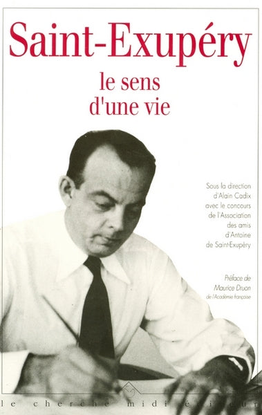 Saint-Exupéry le sens d'une vie