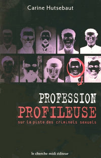 Profession profileuse sur la piste des criminels sexuels