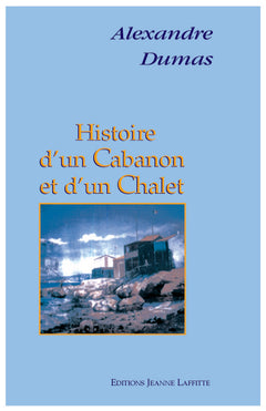 Histoire d'un cabanon et d'un chalet