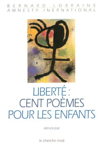 Liberté, cent poèmes pour les enfants
