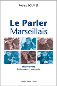 Le parler marseillais - Dictionnaire