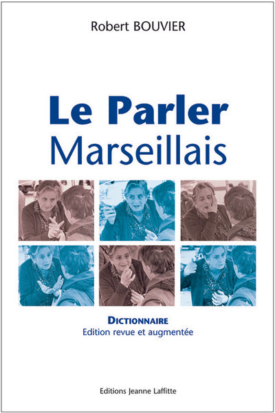 Le parler marseillais - Dictionnaire
