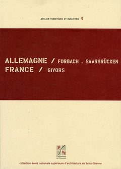 Allemagne/Forbach Saarbucken. France/Givors