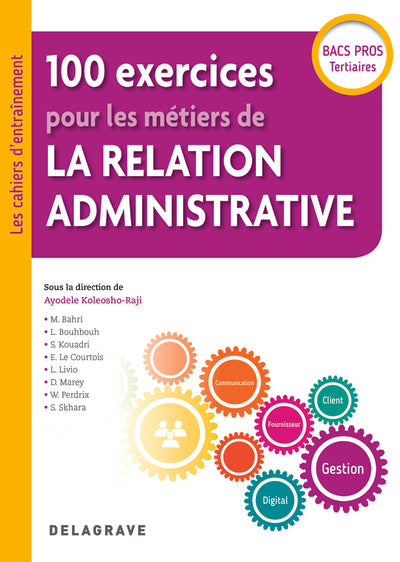 100 exercices pour les métiers de la relation administrative Bac Pro