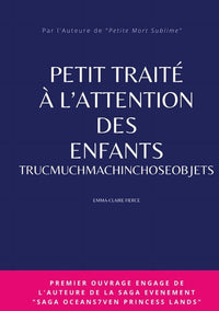 Petit traité à l'attention des enfants trucmuchmachinchoseobjets