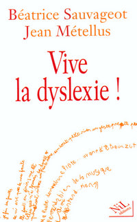 Vive la dyslexie