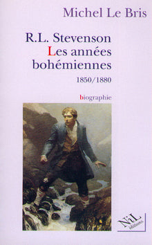 Robert Louis Stevenson, les années bohémiennes