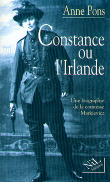 Constance ou l'Irlande, une biographie de la comtesse Markie