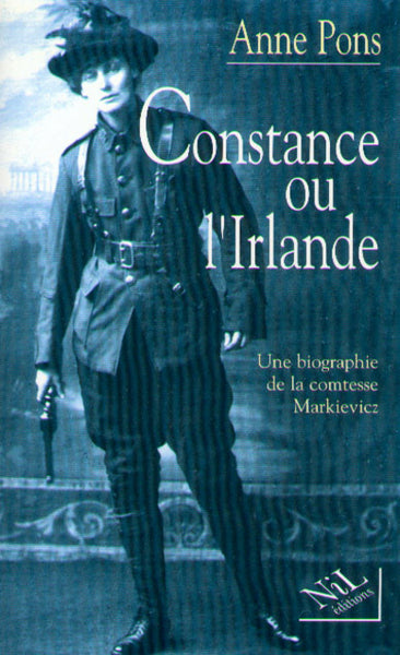 Constance ou l'Irlande, une biographie de la comtesse Markie