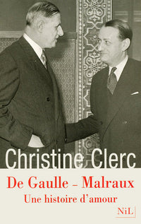 De Gaulle-Malraux une histoire d'amour