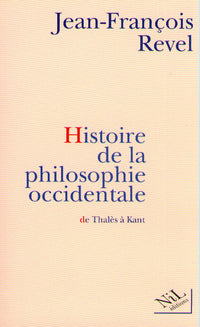 Histoire de la philosophie occidentale : de Thalès à Kant