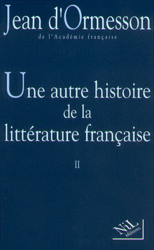 Une autre histoire de la littérature française, tome 2