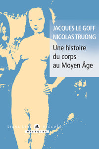 Une histoire du corps au Moyen Âge