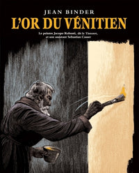 Or du Vénitien, le peintre Jacopo Robusti