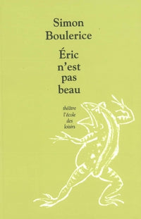 Eric n'est pas beau