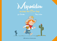 Myrmidon au pays des cow-boys