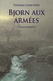 Bjorn aux armées, tome 3 : La Reconquête